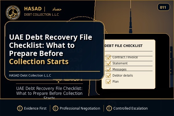 UAE Debt Recovery File Checklist: What to Prepare Before Collection Starts