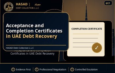 Acceptance and Completion Certificates in UAE Debt Recovery