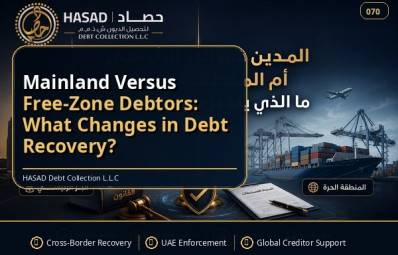 Mainland Versus Free-Zone Debtors: What Changes in Debt Recovery?