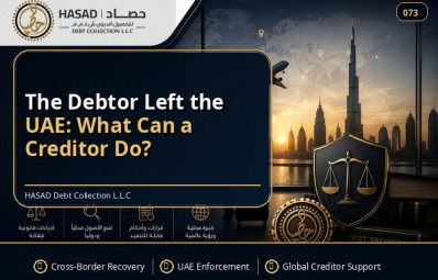 The Debtor Left the UAE: What Can a Creditor Do?